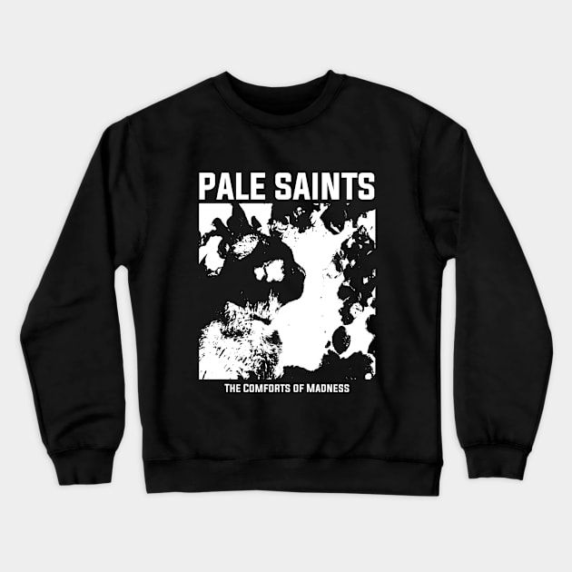 Pale Saints - The Comforts Madness Crewneck Sweatshirt by The Geek Underground 